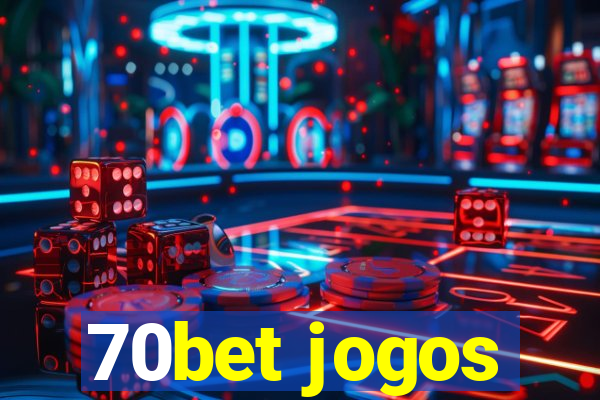 70bet jogos